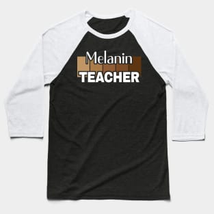 Melanin Teacher Life Afro Teacher African American Educate Baseball T-Shirt